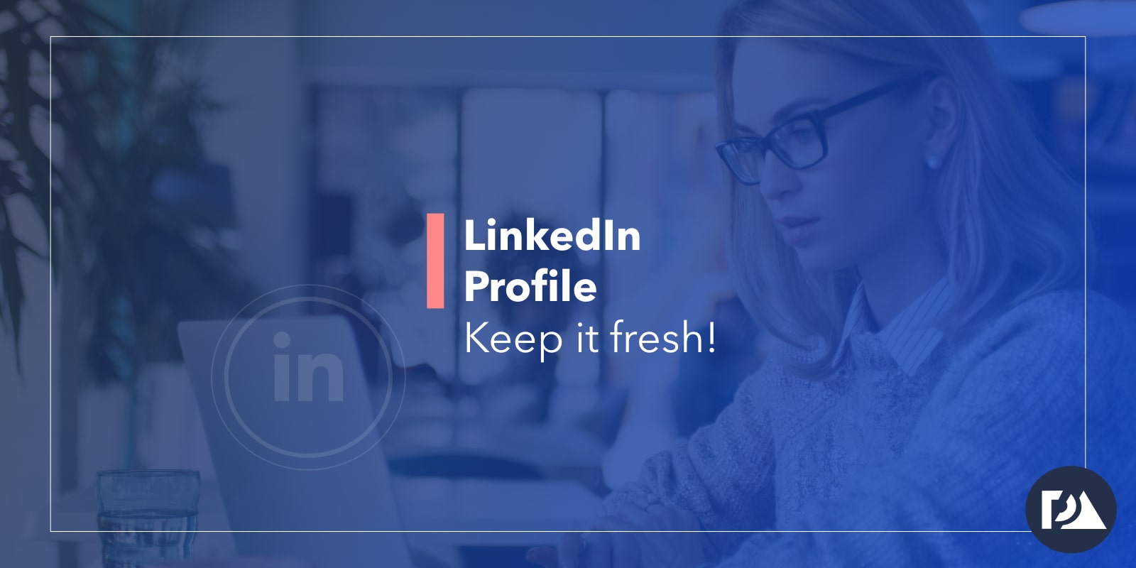 ProfiessionAid | LinkedIn Profile: Ανανεώστε το!