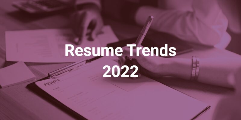 7+1 Resume Trends & Forecasts για το 2022
